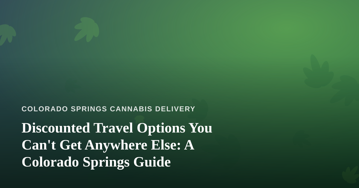Discounted Travel Options You Can’t Get Anywhere Else: A Colorado Springs Guide