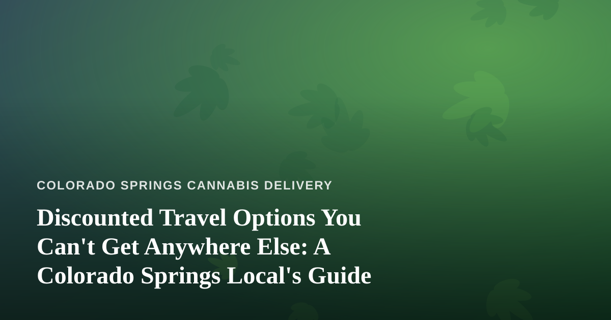 Discounted Travel Options You Can’t Get Anywhere Else: A Colorado Springs Local’s Guide
