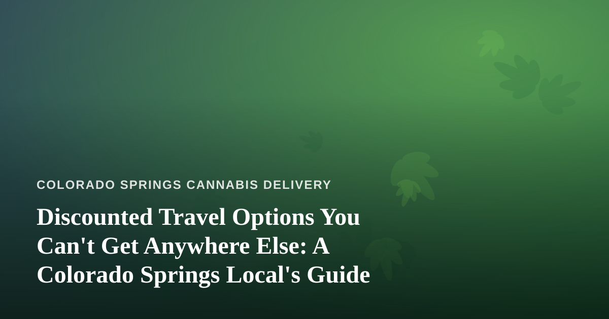 Discounted Travel Options You Can’t Get Anywhere Else: A Colorado Springs Local’s Guide