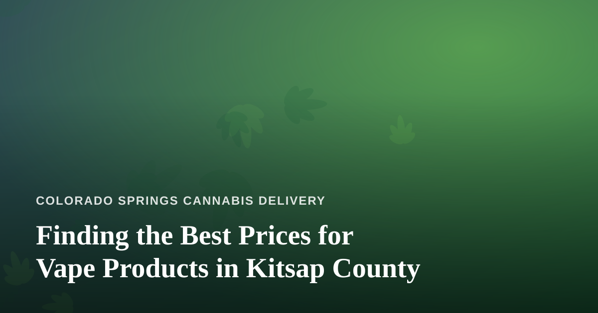 Finding the Best Prices for Vape Products in Kitsap County