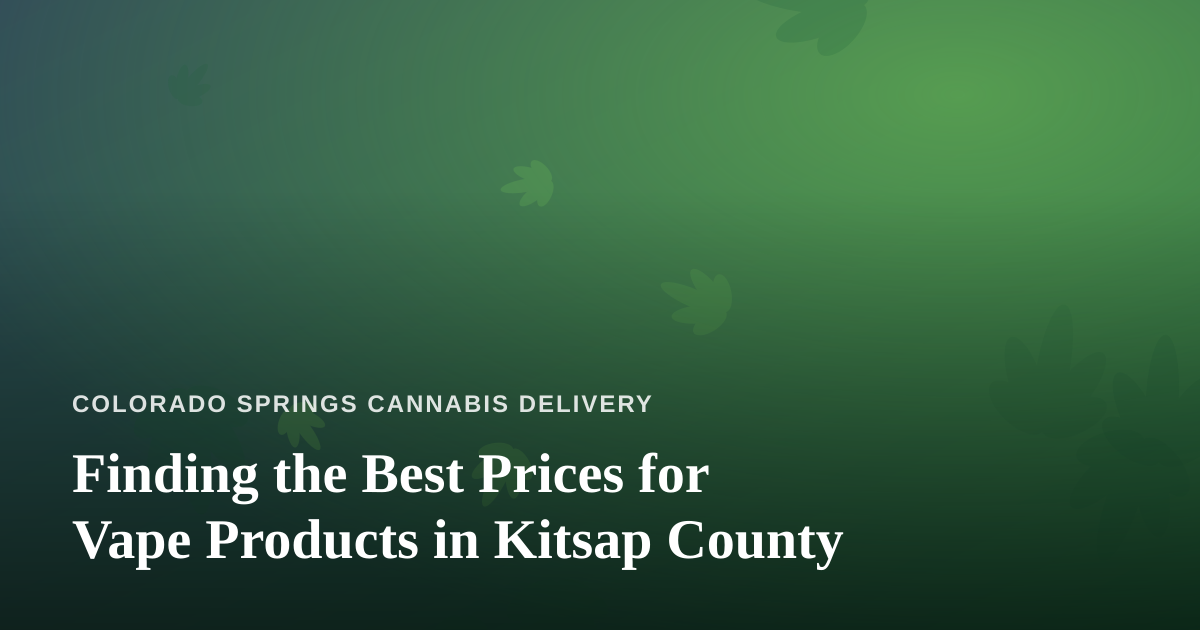 Finding the Best Prices for Vape Products in Kitsap County