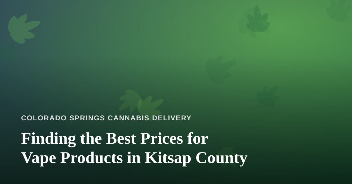 Finding the Best Prices for Vape Products in Kitsap County