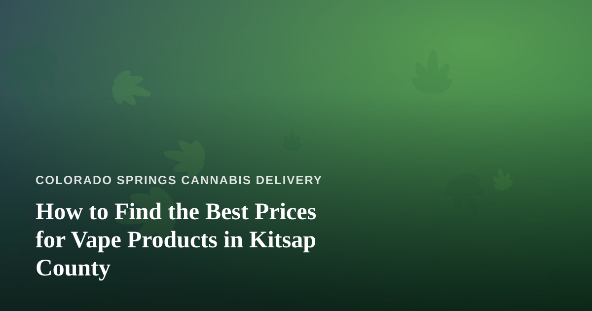 How to Find the Best Prices for Vape Products in Kitsap County