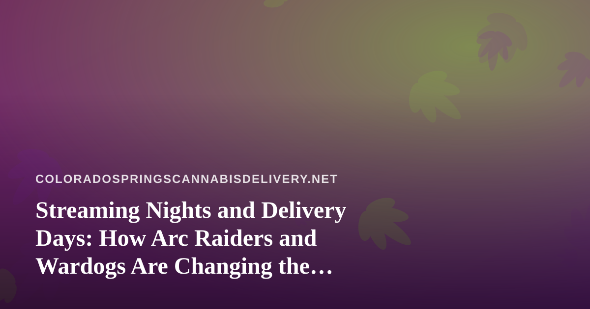 Streaming Nights and Delivery Days: How Arc Raiders and Wardogs Are Changing the Colorado Springs Gamer’s Routine