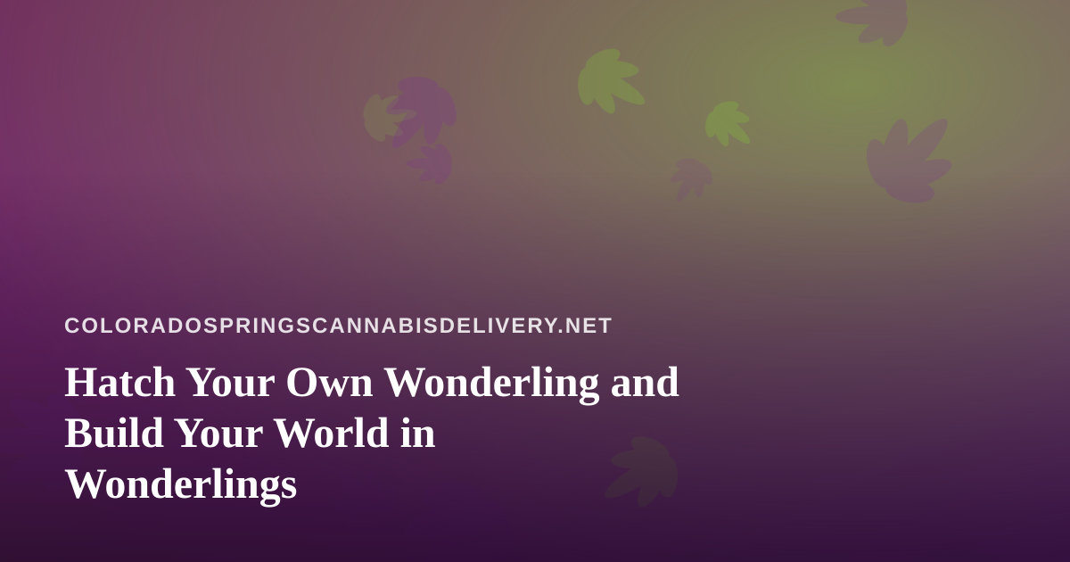 Hatch Your Own Wonderling and Build Your World in Wonderlings