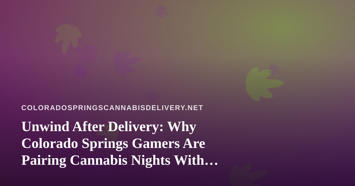 Unwind After Delivery: Why Colorado Springs Gamers Are Pairing Cannabis Nights With Arc Raiders Streams